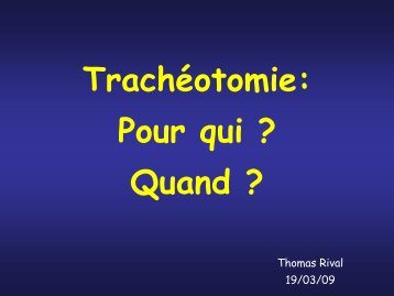 Trachéotomie: Pour qui? Quand?