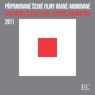 Připravované filmy - hrané, animované filmy 2011 - Czech Film Center