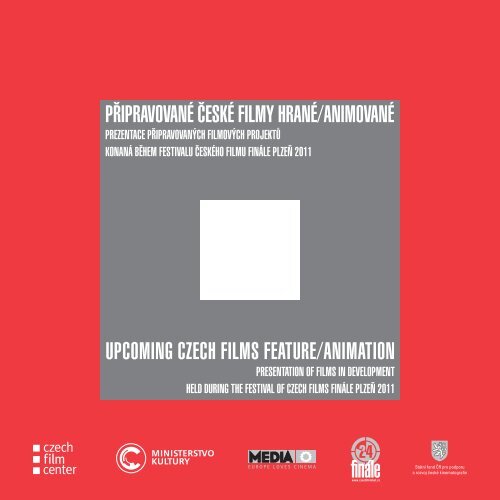 Připravované filmy - hrané, animované filmy 2011 - Czech Film Center