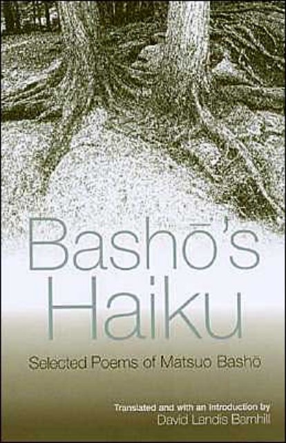 Matsuo Basho - Basho's Haiku, Selected Poems