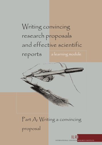 Writing convincing research proposals and effective scientific reports