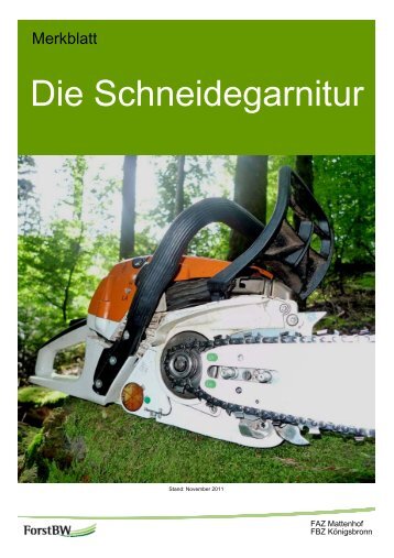 Die Schneidegarnitur - Forstliches Ausbildungszentrum Mattenhof