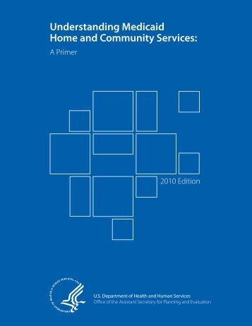 Understanding Medicaid Home and Community Services: A Primer