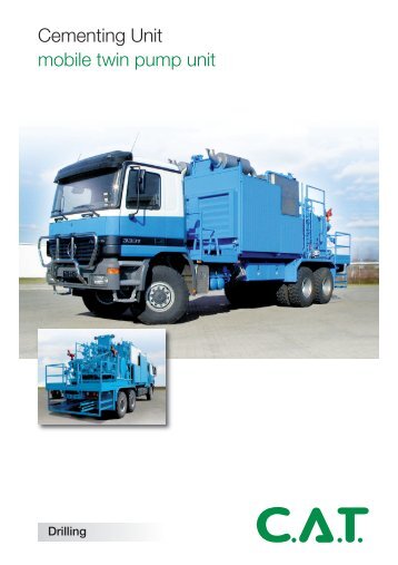 Cementing Unit mobile twin pump unit - C.A.T. GmbH Consulting ...