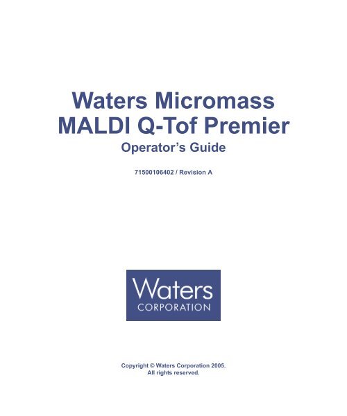 MALDI Q-Tof Premier Operators Guide - Waters