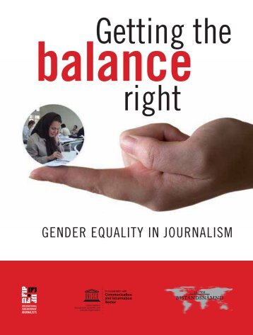 Getting the balance right: gender equality in journalism; 2009 - Fokus