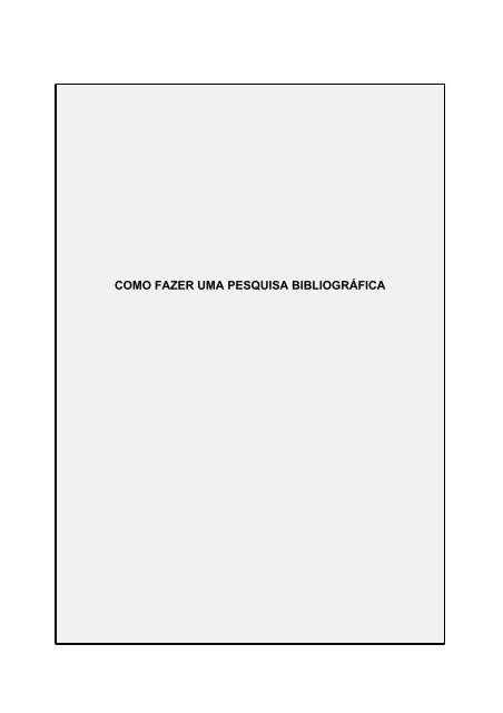 COMO FAZER UMA PESQUISA BIBLIOGRÃFICA