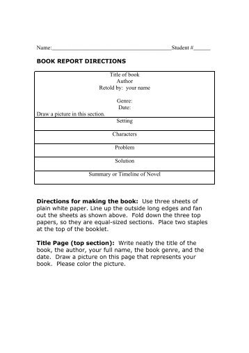 BOOK REPORT DIRECTIONS Title of book Author Retold by: your ...