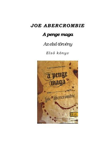 JOE ABERCROMBIE A penge maga Az elsÅ tÃ¶rvÃ©ny