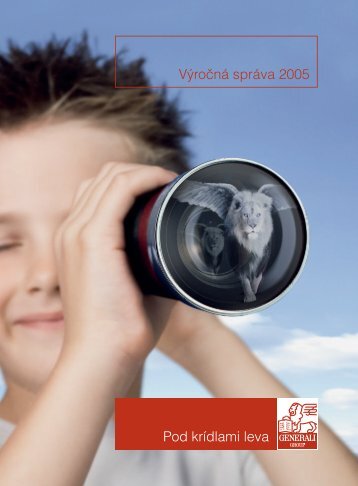 VÃ½roÄnÃ¡ sprÃ¡va 2005 Pod krÃ­dlami leva - Generali Slovensko ...