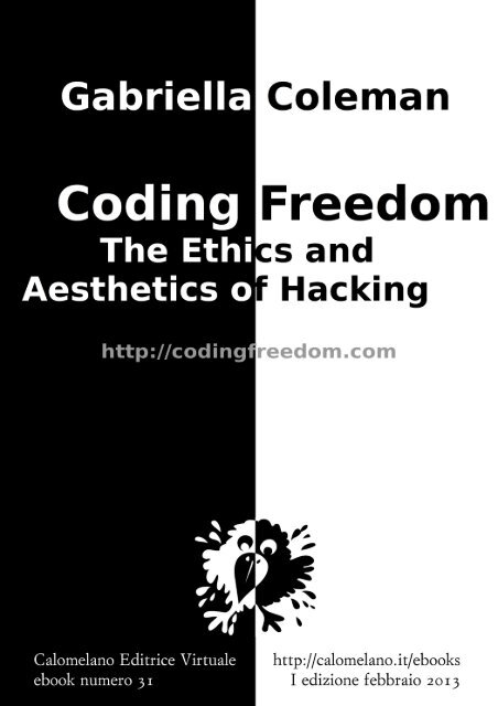 https://img.yumpu.com/45856150/1/500x640/coding-freedom-the-ethics-and-aesthetics-of-hacking-calomelano.jpg