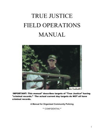 True Justice Field Operations Manual - Freedom From Covert ...