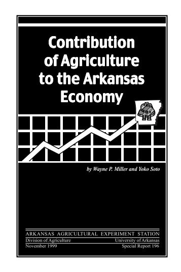 Contribution of Agriculture to the Arkansas Economy - Agricultural ...