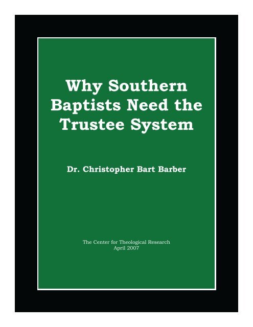 Why Southern Baptists Need the Trustee System - Baptist Theology