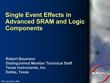 Single Event Effects in Advanced SRAM and Logic ... - Sematech