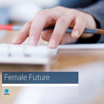 Last ned Female Future informasjonsbrosjyre.pdf - NHO