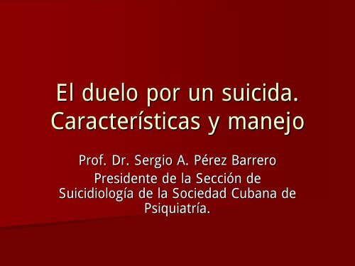 El duelo por un suicida. CaracterÃƒÂ­sticas y manejo