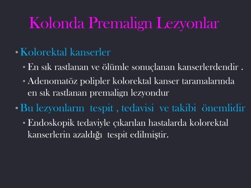 Kolonda Kanser Riski TaÅÄ±yan Lezyonlar-Poliplerin Takip ve Tedavileri