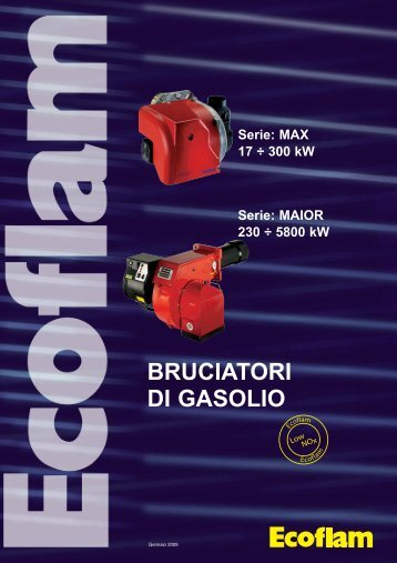 BRUCIATORI DI GASOLIO Serie: MAX 17 ÷ 300 kW ... - Elco Ecoflam