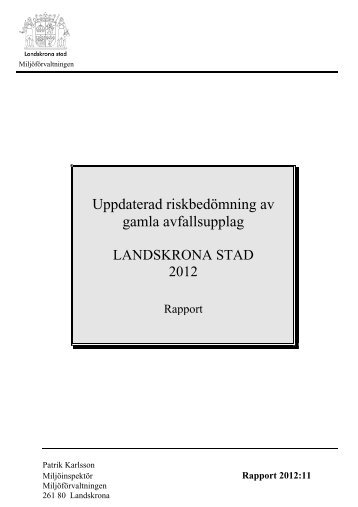 Uppdaterad riskbedÃ¶mning av gamla avfallsupplag i Landskrona ...