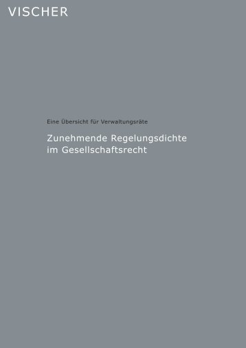 Zunehmende Regelungsdichte im Gesellschaftsrecht - Vischer
