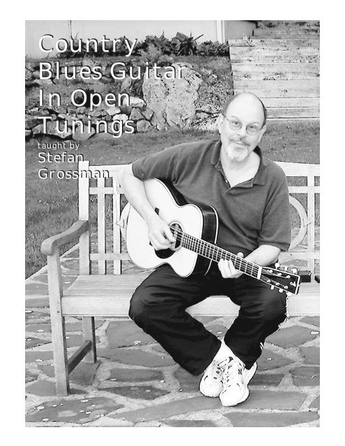 Country Blues Guitar In Open Tunings - Stefan Grossman's Guitar ...