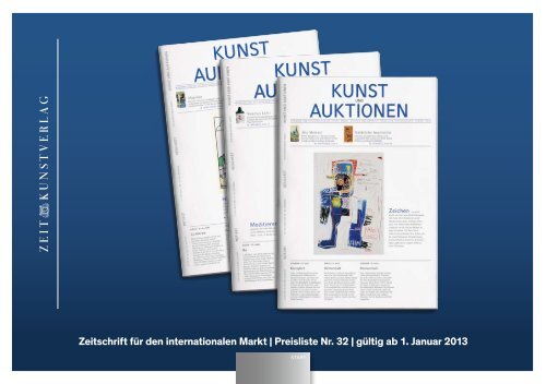 Mediadaten KUNST UND AUKTIONEN 2013 - Zeit Kunstverlag