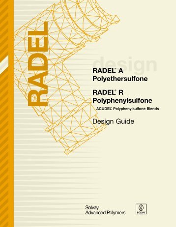 RADEL® A Polyethersulfone RADEL® R Polyphenylsulfone Design ...