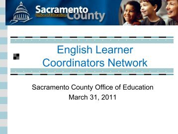 English Learner Coordinators Network Meeting - Sacramento ...