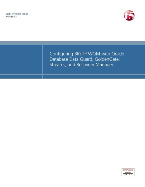 Configuring the BIG-IP WOM with Oracle Data Guard ... - F5 Networks