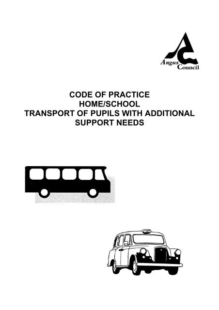 Code of Practice Home/School Transport of Pupils ... - Angus Council