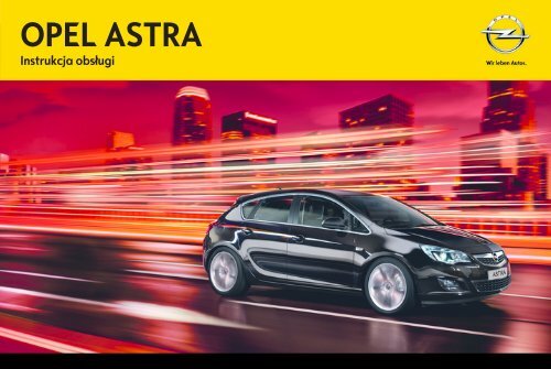 Opel Astra J 2013 â Instrukcja obsÅugi â Opel Polska