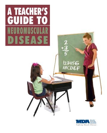 A Teacher's Guide to Neuromuscular Disease - MDA