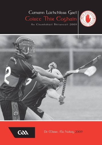 Coiste Thir Eoghain Annual Report Book 2009 - Tyrone GAA | Tir ...