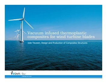 Vacuum Infused Thermoplastic Composites For wind turbine Blades