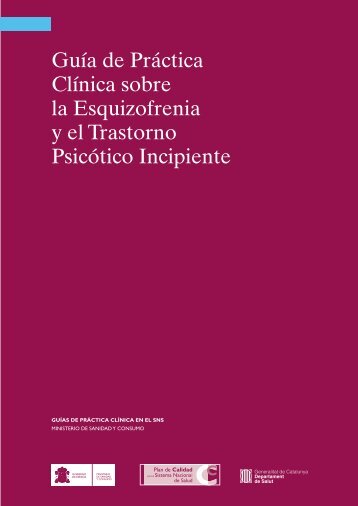 GuÃ­a de PrÃ¡ctica ClÃ­nica sobre la Esquizofrenia y el Trastorno ...