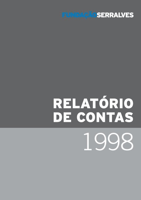 RelatÃ³rio e Contas 1998 - FundaÃ§Ã£o de Serralves