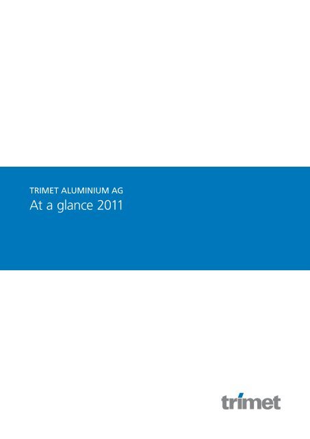 At a glance 2011 - Trimet Aluminium AG