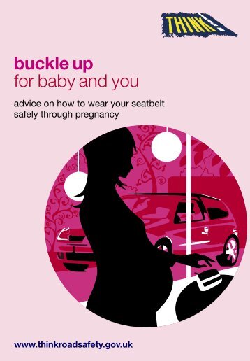 Buckle up for Baby and You - Think! - Gov.uk