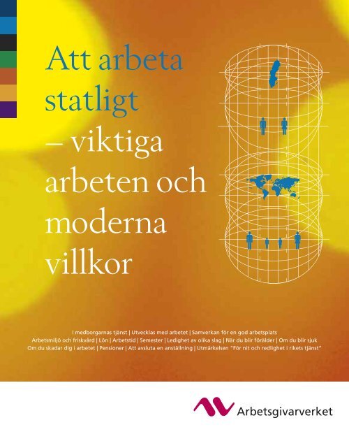 Att arbeta statligt - viktiga arbeten och moderna ... - Arbetsgivarverket