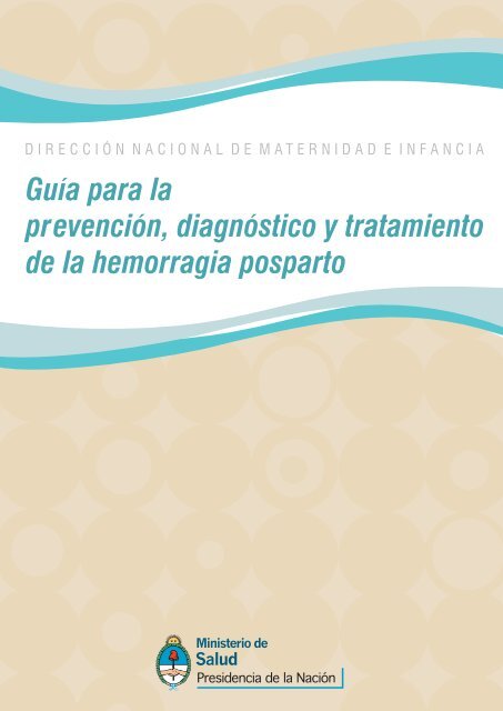 PrevenciÃ³n, diagnÃ³stico y tratamiento de la Hemorragia Posparto.
