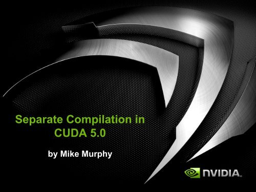 Separate Compilation in CUDA 5.0 - Nvidia