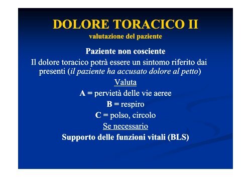 IL DOLORE IL DOLORE - DOLORE TORACICO DISPNEA ...