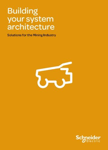 Mining Solution Architecture (pdf 4 Mb) - Schneider Electric