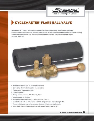 CYCLEMASTERÂ® FLARE BALL VALVE - Mueller Industries