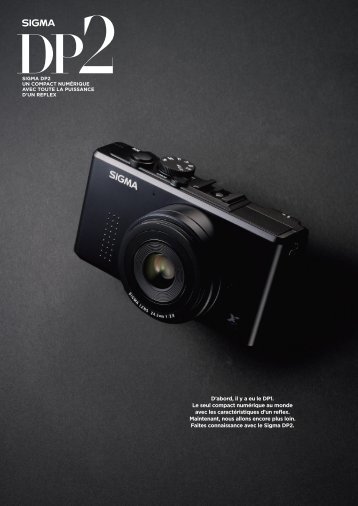 D'abord, il ya eu le DP1. Le seul compact numÃ©rique au ... - SIGMA DP