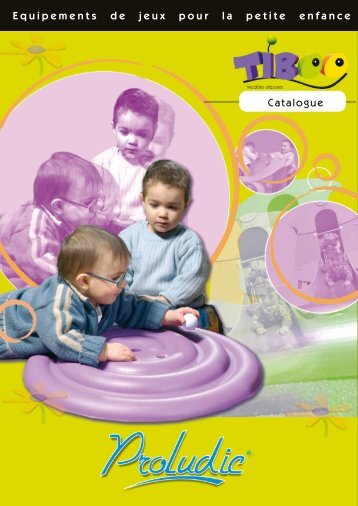 Equipements de jeux pour la petite enfance Catalogue - Proludic