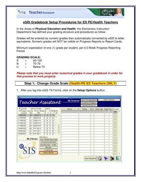eSIS Gradebook Setup Procedures for ES PE/Health Teachers Step 1