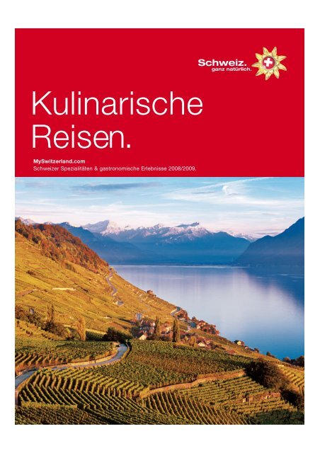 Kulinarische Reisen. - Switzerland Cheese Marketing AG