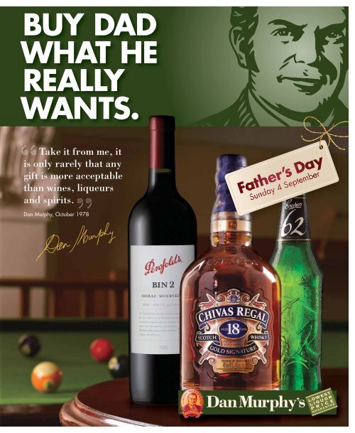 BUY DAD WHAT HE REALLY WANTS. - Dan Murphy's